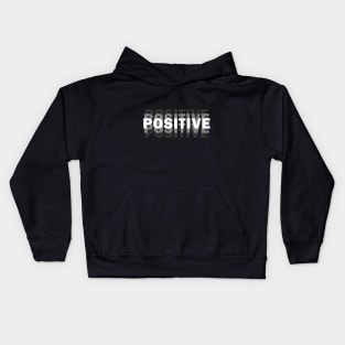 Positive | Motivation and reminder not to lose your head Kids Hoodie